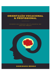 Orienta&ccedil;&atilde;o Vocacional e Profissional: Miss&atilde;o do Ensino de Filosofia no Ensino M&eacute;dio