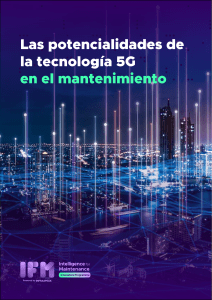 Tecnolog&iacute;a 5G en Mantenimiento: Potencial y Desaf&iacute;os