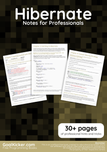 Hibernate Notes for Professionals: 30+ Pages of Hints & Tricks