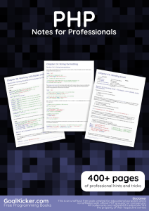 PHP Notes for Professionals: 400+ Pages of Hints & Tricks