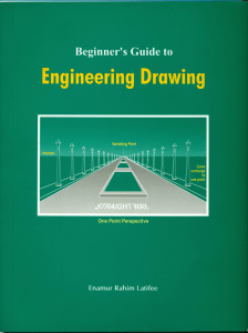 Beginner's Guide to Engineering Drawing: Geometry, Projections & AutoCAD