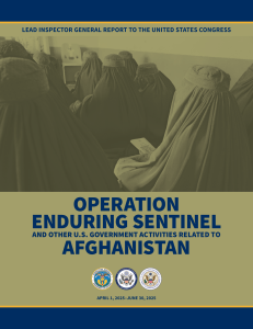 Lead IG Report: Operation Enduring Sentinel, Afghanistan (Apr-Jun 2025)