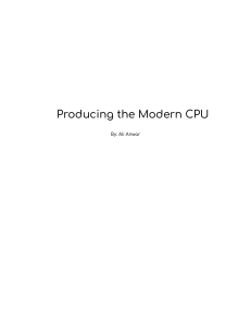Producing the Modern CPU: Design, Fabrication, Testing, and Assembly