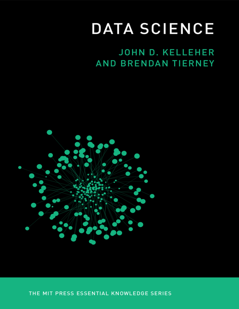 Data Science: Essential Knowledge from MIT Press | Kelleher & Tierney