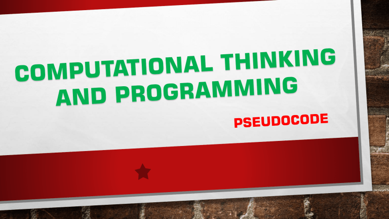 Pseudocode: Computational Thinking & Programming Algorithms