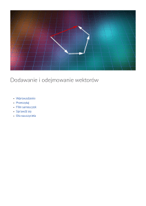 Dodawanie i odejmowanie wektor&oacute;w &ndash; metody graficzne i rachunkowe