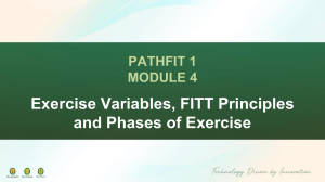 PATHFIT 1 Module 4: Exercise Variables, FITT Principles & Phases
