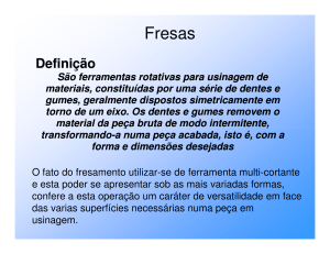 Fresas: Defini&ccedil;&atilde;o e Classifica&ccedil;&atilde;o de Ferramentas de Fresamento