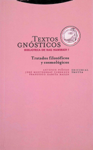 Textos Gn&oacute;sticos: Biblioteca de Nag Hammadi I - Tratados Filos&oacute;ficos