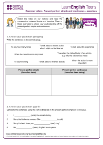 Present Perfect Simple & Continuous Exercises