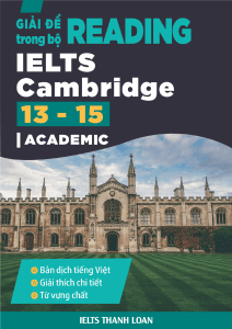 IELTS Cambridge 13-15 Reading Solutions & Vietnamese Translation