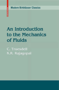 An Introduction to the Mechanics of Fluids by Truesdell & Rajagopal