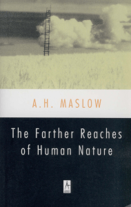The Farther Reaches of Human Nature by Maslow