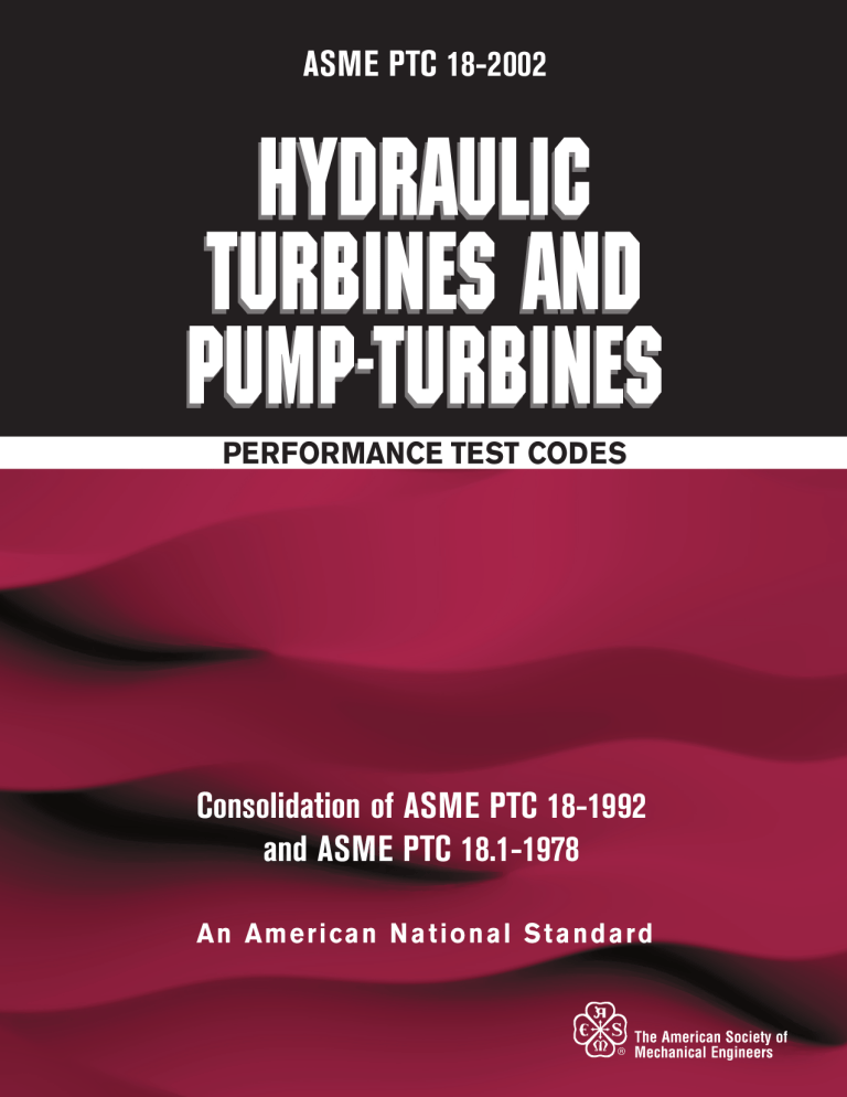 Hydraulic Turbine & Pump-Turbine Performance Test Codes ASME PTC 18