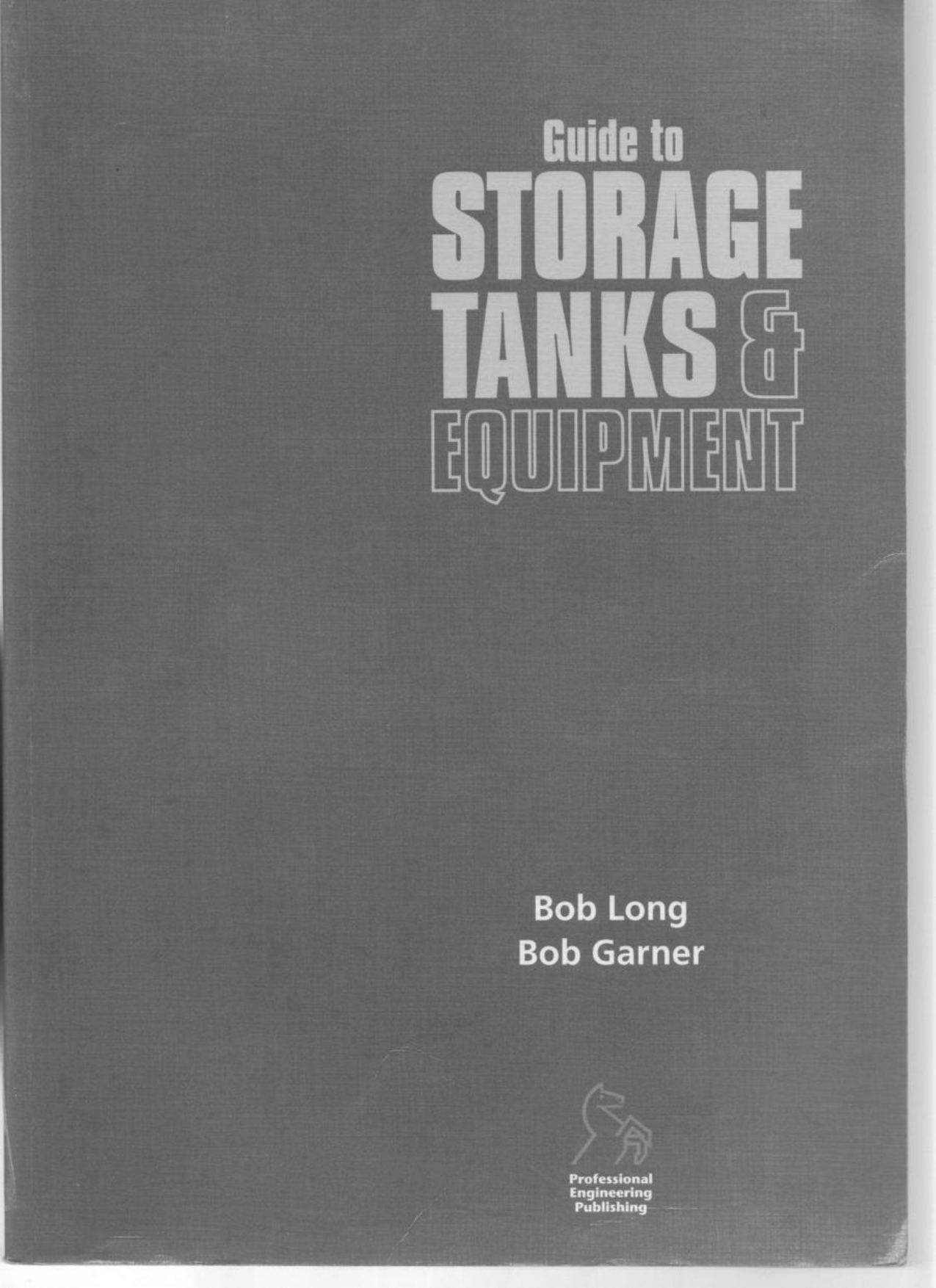 Guide to Storage Tanks & Equipment: Engineering Solutions & Design