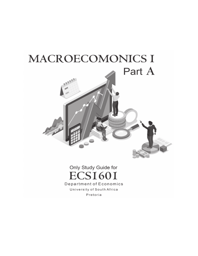Macroeconomics I Study Guide ECS1601 - University of South Africa