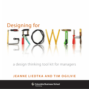 Designing for Growth: A Design Thinking Toolkit for Managers