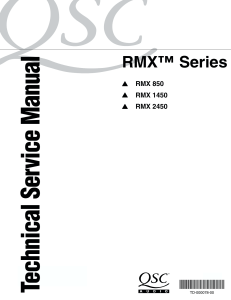 QSC RMX Series Technical Service Manual: RMX 850, 1450, 2450 Amplifier Repair