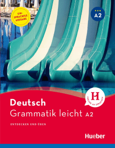 Deutsch Grammatik leicht A2: Deutsch-Grammatik f&uuml;r A2-Lerner