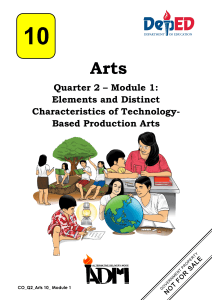 Arts Grade 10 Module 1: Technology-Based Production Arts Elements
