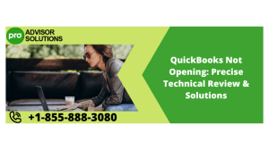 QuickBooks Not Opening: Fix Technical Issues & Solutions