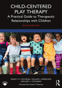 Child-Centered Play Therapy: A Practical Guide to Therapeutic Relationships
