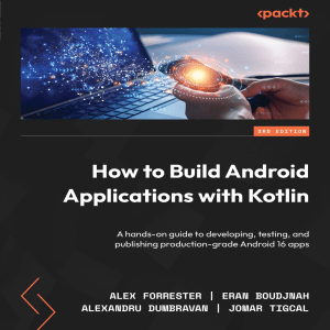 Build Android Apps with Kotlin: A Hands-on Guide (3rd Edition)