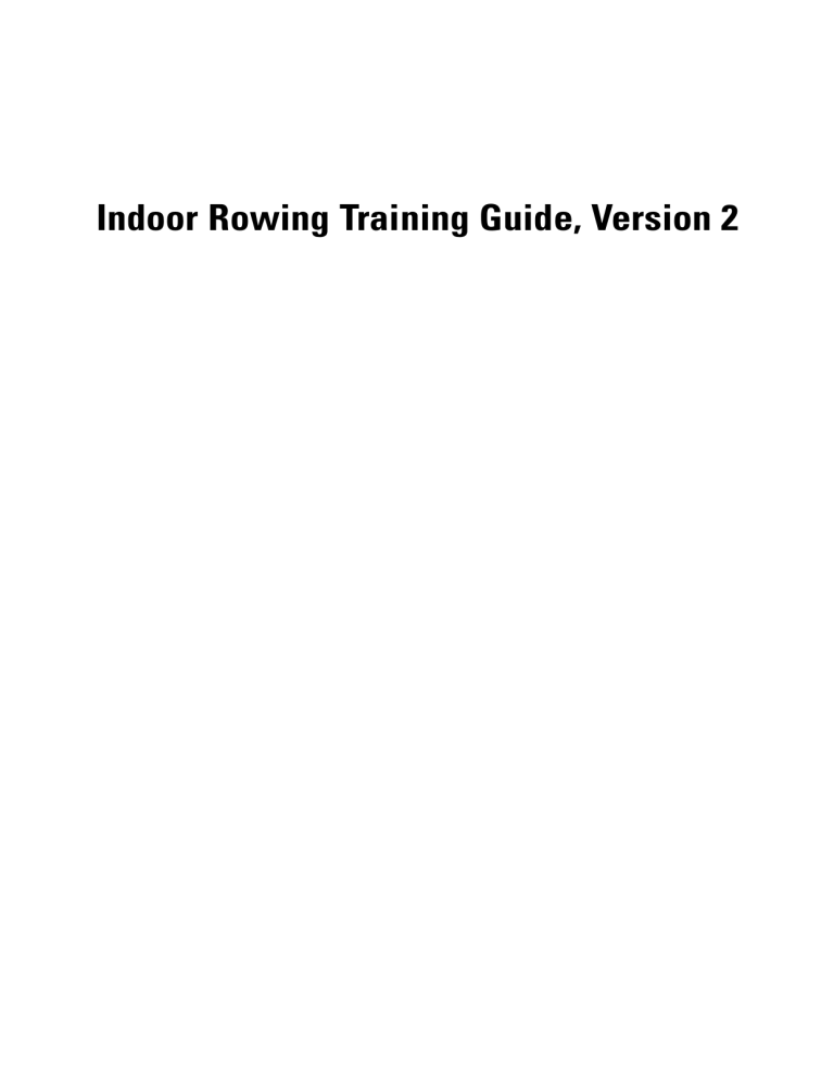Indoor Rowing Training Guide V2: Fitness, Race Prep & Technique