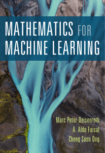 Mathematics for Machine Learning Textbook by Deisenroth, Faisal, Ong