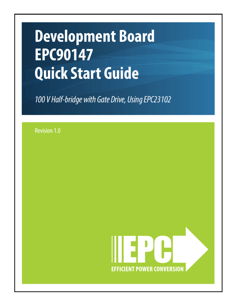 EPC90147 Quick Start Guide: 100V Half-Bridge with EPC23102