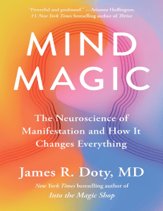 Mind Magic: The Neuroscience of Manifestation by James R. Doty, MD