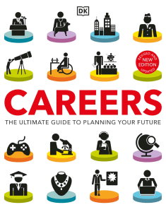 Careers: The Ultimate Guide to Planning Your Future | DK