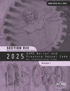ASME Pressure Vessel Code: Section VIII, Division 1 (2025)