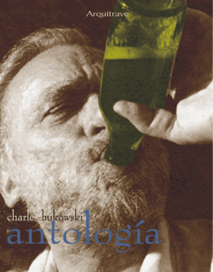 Antolog&iacute;a de Charles Bukowski: Poes&iacute;a y Prosa
