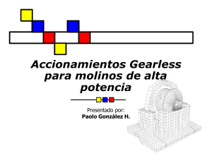 Accionamientos Gearless para molinos de alta potencia