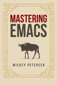 Mastering Emacs: A Comprehensive Guide to GNU Emacs