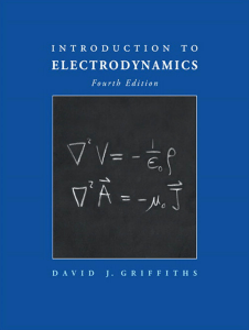 Introduction to Electrodynamics by David J. Griffiths 4th Edition