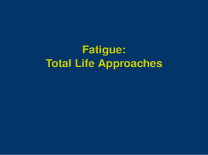 Fatigue: Total Life Approaches - Understanding & Managing Tiredness