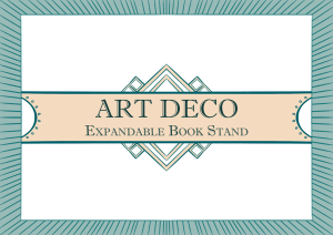 Art Deco Expandable Book Stand: Design & Physical Modeling Project