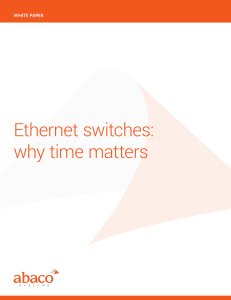 Ethernet Switches: Why Time Matters - Abaco Systems