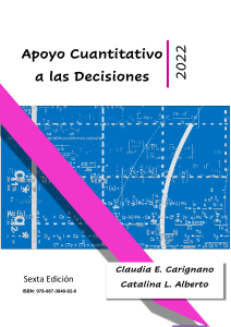 Carignano C. y Alberto, C. 2022. Apoyo Cuantitativo a las Decisiones. Editorial Econ&oacute;micas, Facultad de Ciencias Econ&oacute;micas de la UNC.  6&ordm; Edici&oacute;n