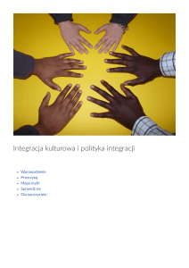 Integracja kulturowa i polityka integracji - materiał edukacyjny