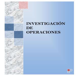 Investigaci&oacute;n de Operaciones: Programaci&oacute;n Lineal y m&aacute;s