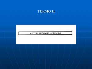 Termodin&acirc;mica II: Misturas de Gases Ideais e Psicrometria