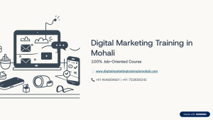 Digital Marketing Training in Mohali | Job-Oriented Course