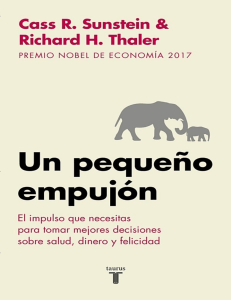 Nudge Un pequeño empujón &mdash; Richard H Thaler Cass R Sunstein