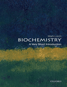 Biochemistry: A Very Short Introduction by Mark Lorch - Oxford VSI Series