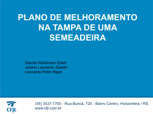 Plano de Melhoramento da Tampa da Semeadora: Design e Fabrica&ccedil;&atilde;o
