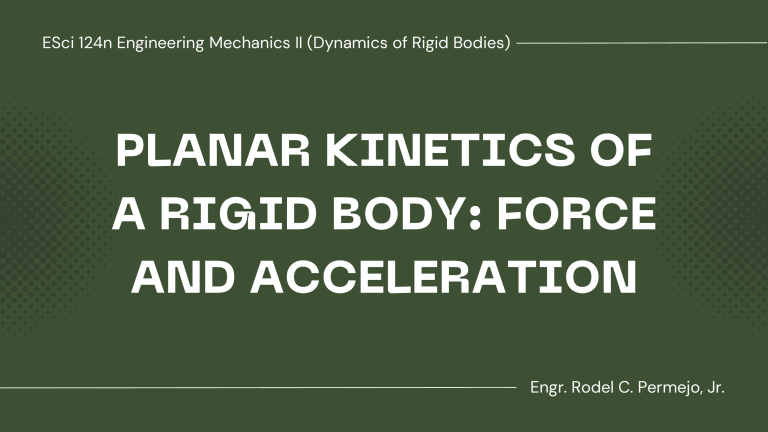 Planar Kinetics of Rigid Bodies: Force & Acceleration in Engineering ...