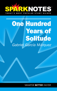 One Hundred Years of Solitude SparkNotes Study Guide | Gabriel Garc&iacute;a M&aacute;rquez